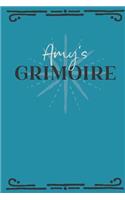 Amy's Grimoire: Personalized Grimoire Notebook (6 x 9 inch) with 162 pages inside, half journal pages and half spell pages.