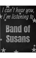 I can't hear you, I'm listening to Band of Susans creative writing lined notebook