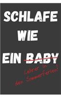 Schlafe wie ein Lehrer in den Sommerferien: Lehrer-Kalender im DinA 5 Format für Lehrerinnen und Lehrer Organizer Schuljahresplaner für Pädagogen