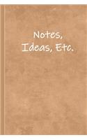 Notes, Ideas, Etc.