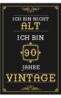 Ich Bin Nicht Alt Ich Bin 90 Jahre Vintage