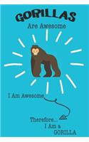 Gorillas Are Awesome I Am Awesome Therefore I Am a Gorilla