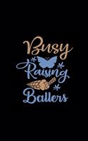 Busy Raising Ballers: Daily Agenda - Weekly Appointment Notebook - Tasks Organizer - To-Do-List Journal - Gift for Women, Moms