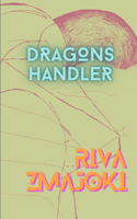 Dragons Handler: A Disobedient Daughter