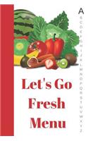Let's Go Fresh Menu