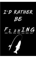 I'd Rather Be Fishing