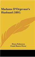 Madame D'Orgevaut's Husband (1891)