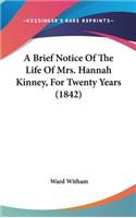 A Brief Notice of the Life of Mrs. Hannah Kinney, for Twenty Years (1842)