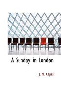A Sunday in London: (English)