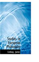 Studies in European Philosophy