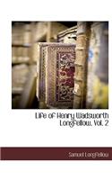 Life of Henry Wadsworth Longfellow, Vol. 2: (English)