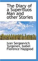 The Diary of a Superfluos Man and Other Stories: (English)