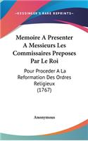 Memoire A Presenter A Messieurs Les Commissaires Preposes Par Le Roi