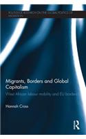 Migrants, Borders and Global Capitalism