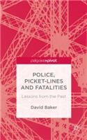Police, Picket-Lines and Fatalities