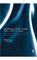 Making of China's Foreign Policy in the 21st Century