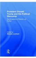 President Donald Trump and His Political Discourse