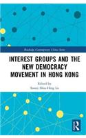 Interest Groups and the New Democracy Movement in Hong Kong