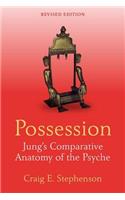 Possession: Jung's Comparative Anatomy of the Psyche(English)