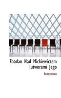 Zbadan Nad Mickiewiczem Iutworami Jego