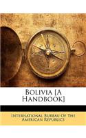 Bolivia [a Handbook]