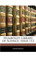 Humboldt Library of Science, Issue 112