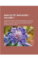 Analectic Magazine (Volume 7); Comprising Original Reviews, Biography, Analytical Abstracts of New Publications, Translations from French Journals, an