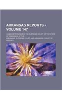 Arkansas Reports (Volume 147); Cases Determined in the Supreme Court of the State of Arkansas, at the