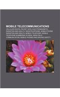 Mobile Telecommunications: Cellular Digital Packet Data, Electromagnetic Radiation and Health, Radiotelephone(English)