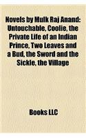 Novels by Mulk Raj Anand (Study Guide): Untouchable, Coolie, the Private Life of an Indian Prince, Two Leaves and a Bud(English)