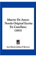 Muerto De Amor