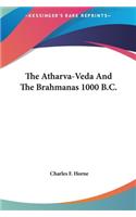 Atharva-Veda And The Brahmanas 1000 B.C.