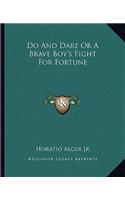 Do and Dare or a Brave Boy's Fight for Fortune