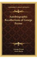 Autobiographic Recollections of George Pryme