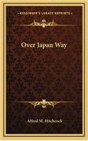 Over Japan Way