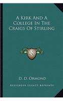 Kirk and a College in the Craigs of Stirling