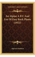 Alpine A B C and List of Easy Rock Plants (1922)