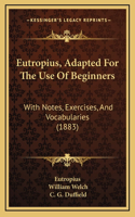 Eutropius, Adapted for the Use of Beginners