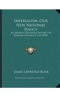 Imperialism, Our New National Policy