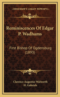 Reminiscences of Edgar P. Wadhams