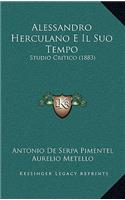Alessandro Herculano E Il Suo Tempo