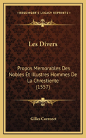 Les Divers: Propos Memorables Des Nobles Et Illustres Hommes De La Chrestiente (1557)
