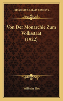 Von Der Monarchie Zum Volksstaat (1922)