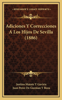 Adiciones Y Correcciones A Los Hijos De Sevilla (1886)