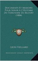 Documents Et Memoire Pour Servir A L'Histoire Du Territoire de Belfort (1884)