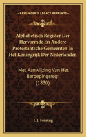 Alphabetisch Register Der Hervormde En Andere Protestantsche Gemeenten In Het Koningrijk Der Nederlanden