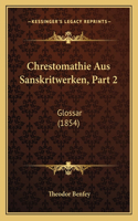 Chrestomathie Aus Sanskritwerken, Part 2: Glossar (1854)