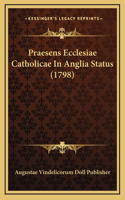 Praesens Ecclesiae Catholicae In Anglia Status (1798)