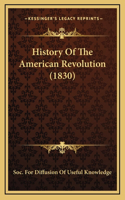 History Of The American Revolution (1830)