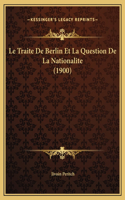 Le Traite De Berlin Et La Question De La Nationalite (1900)